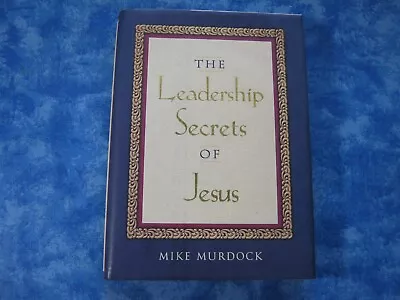 THE LEADERSHIP SECRETS OF JESUS Mike Murdock HCDJ 1996 XLNT • $5.95