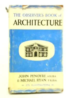 The Observer's Book Of Architecture (John Penoyre - 1965) (ID:89571) • £5.45