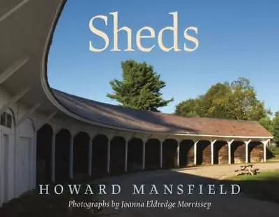 Sheds - Paperback By Mansfield Howard - ACCEPTABLE • $20.94