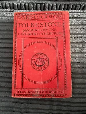 WARD LOCK RED GUIDE - FOLKESTONE & Sand Gate  Hythe Canterbury  Dymchurch • £2