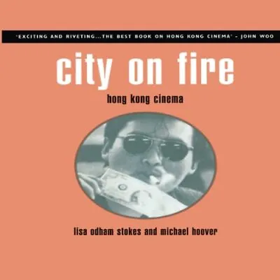 £28.49 • Buy City On Fire: Hong Kong Cinema By Lisa Odham Stokes Michael Hoover (Paperback 19
