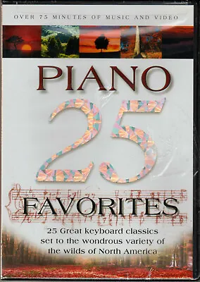 25 PIANO FAVORITES On DVD Of CLASSICAL MUSIC Video LANDSCAPE Nature PHOTOGRAPHY  • $3.95