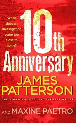 10th Anniversary: (Women's Murder Club 10) By  James Patterson. 9780099525370 • £3.48