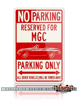 MG MGC Convertible Reserved Parking Only Sign - Size 12x18 Or 8x12 Aluminum Sign • $32.90