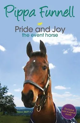 Pride And Joy The Event Horse: Book 7 (Tilly's Pony Tails)Pippa Funnell Jenni • £2.68