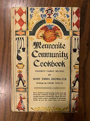 Mennonite Community Cookbook : Mary E. Showalter HB 1978 22nd Printing Recipes • $29