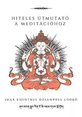 Hiteles útmutató A Meditációhoz By Jamphel Lodrö 9781958229163 | Brand New • £12.99