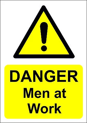 Danger Men At Work A5/a4/a3 Sticker Or Foamex Site Sign -site Safety -site Signs • £7
