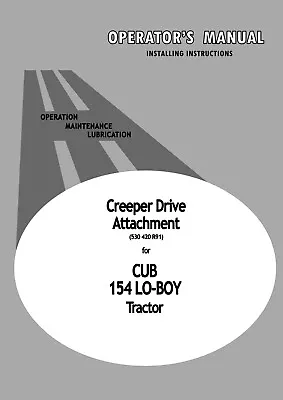 Creeper Drive Manual IH International Cub 154 Lo-Boy Operators & Installing  • $20