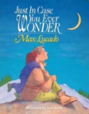 Just In Case You Ever Wonder - 0849975093 Board Book Max Lucado • $3.96