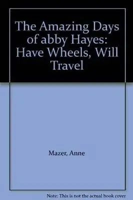 $6.04 • Buy The Amazing Days Of Abby Hayes - Paperback By Mazer, Anne - GOOD