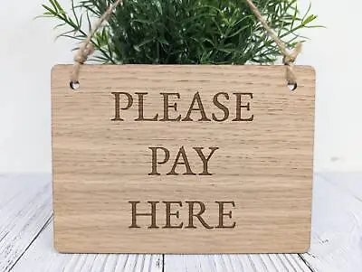 Please Pay Here | Wooden Sign | Business Signage | Handcrafted In The UK • £4.96