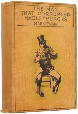 Mark TWAIN / Man That Corrupted Hadleyburg And Other Stories And Sketches 1st Ed • $94.72
