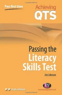 Passing The Literacy Skills Test (Achieving QTS Series) By Johnson Jim Good Us • £2.49