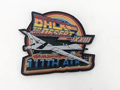 USAF 111th ATTACK WING Patch Back To The Desert Part XXIII MQ-9 Reaper Air Force • $14.99