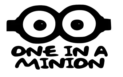 One In A Minion Vinyl Decal Car Truck Sticker Laptop Tumbler Sticker • $13.49