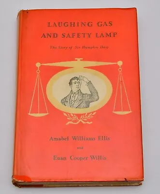 Laughing Gas And Safety Lamp Sorty Of Sir Humphrey Davy By A Ellis 1st Edition • £14.99