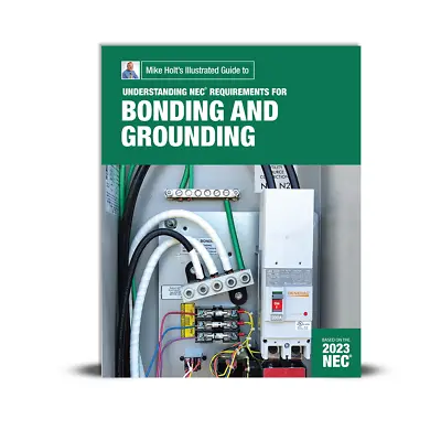 2023 Mike Holt's Bonding And Grounding Textbook • $59