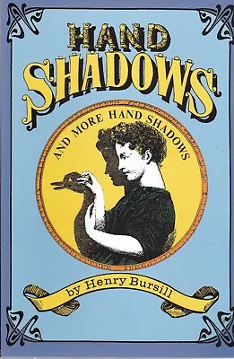 SHADOW PUPPETS Hand Shadows And More Hand Shadows By Henry Bursill Book • £5.99