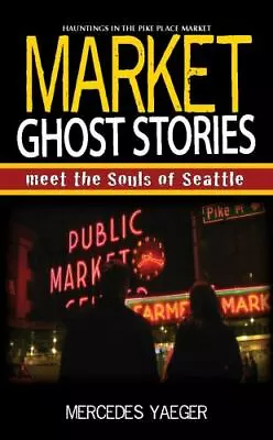 Market Ghost Stories By Mercedes Yaeger • $5.62