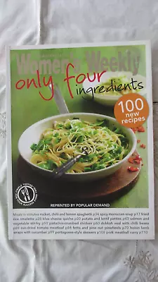 The Australian Womens Weekly ONLY 4 INGREDIENTS COOKBOOK 100 Recipes • $6