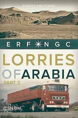 Lorries Of Arabia 3: ERF NGC - 9781912158362 • £15.06