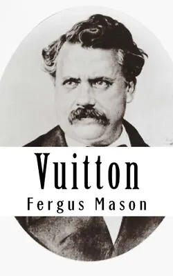 Vuitton: A Biography Of Louis Vuitton (Boo... LifeCaps • £6.55