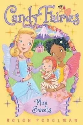 Helen Perelman Mini Sweets (Paperback) Candy Fairies • $8.04