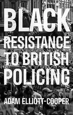 Black Resistance To British Policing - 9781526143938 • £11.01