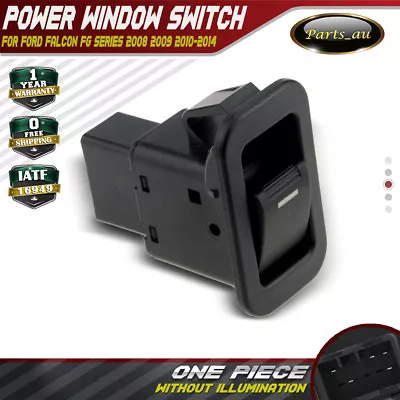 Single Power Window Switch For Ford Falcon FG G6 XR6 XR8 08-14 Non-illuminated • $13.99