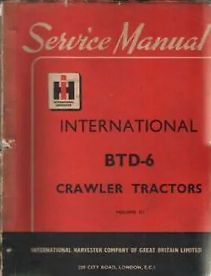 International Crawler Tractor Btd6 Workshop Manual - Btd 6 • £29.99