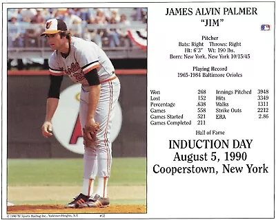 1990 HOF INDUCTION  Jim Palmer BALTIMORE ORIOLES  UNSIGNED  10 X 8 PHOTO CARD #9 • $8