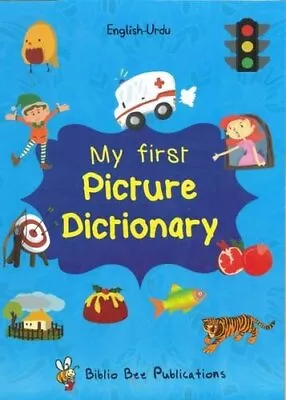 My First Picture Dictionary: English-Urd... Kashif Ali • £14.99