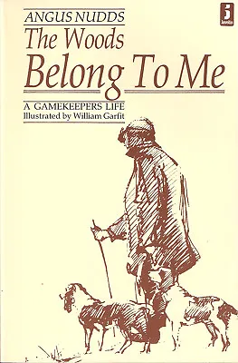 NUDDS ANGUS SHOOTING & GAMEKEEPING BOOK THE WOODS BELONG TO ME Paperback NEW • £7.45