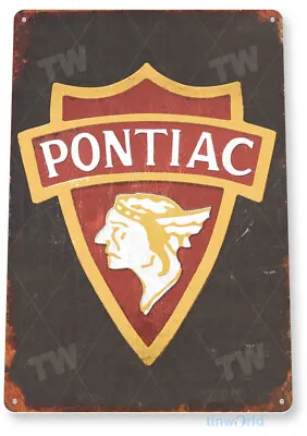 TIN SIGN Pontiac Metal Décor Wall Art Auto Shop Garage Cave A576 • $10.25