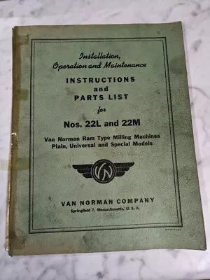 Van Norman Machine Model 22l 22m Milling Operator Service Manual & Parts List • $145