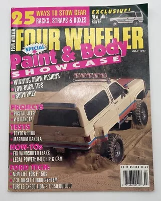FOUR WHEELER Magazine -JULY 1993 Paint And Body Showcase • $18.75