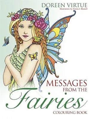 Messages From The Fairies Colouring Book (Colouring Books) By Doreen Virtue PhD • £8.78