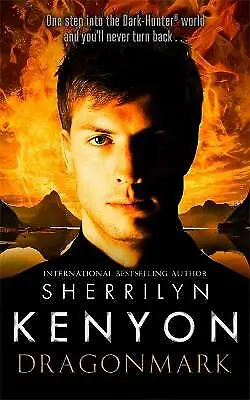 DRAGONMARK The Dark-Hunter World Book By Best Selling Author Sherrilyn Kenyon • £1.95