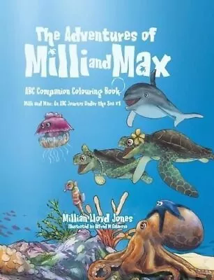 Adventures Of Milli And Max ABC Companion Colouring Book By Jones 9781779417558 • £11.75