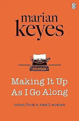 Keyes Marian : Making It Up As I Go Along: British Book FREE Shipping Save £s • £3.51