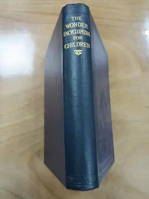 The Wonder Encyclopedia For Children - ODHAMS PRESS 1933 • £3.50