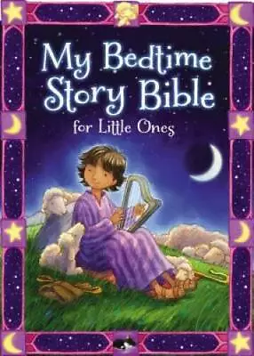 My Bedtime Story Bible For Little Ones - Board Book By Syswerda Jean E - GOOD • $4.39