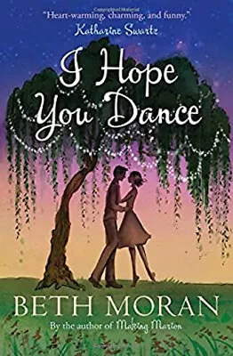 I Hope You Dance Paperback Beth Moran • $8.39