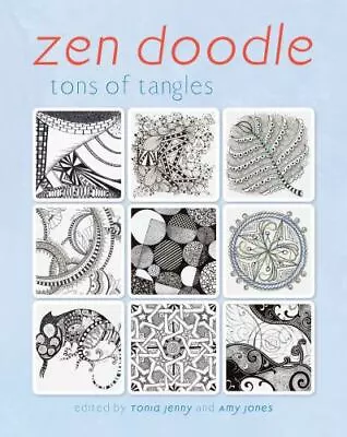 Zen Doodle: Tons Of Tangles - Paperback By Jenny Tonia - GOOD • $4.46