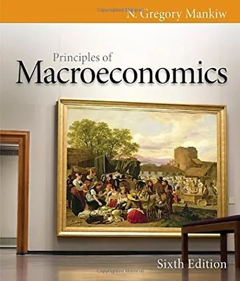 Principles Of Macroeconomics By N. Gregory Mankiw • $14.99