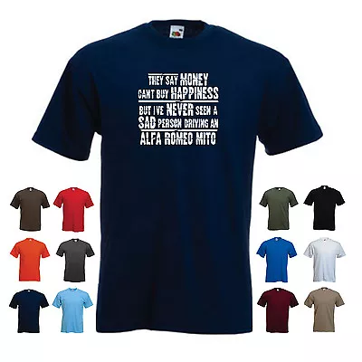 'They Say Money Can't Buy Happiness But... Alfa Romeo Mito' Funny Men's T-shirt  • £11.69