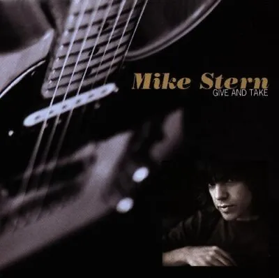 Mike Stern Give And Take (1997)  [CD] • £9.80