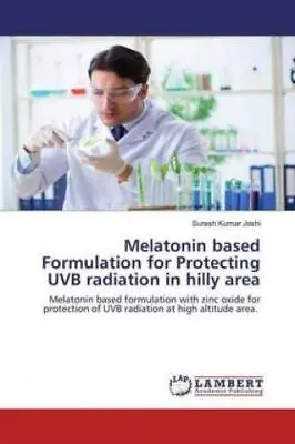 Melatonin Based Formulation For Protecting UVB Radiation In Hilly Area Mela 6075 • £43.96