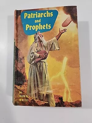 Patriarchs And Prophets By Ellen G. White 1958 Vintage Book Illustrated Religion • $11.98